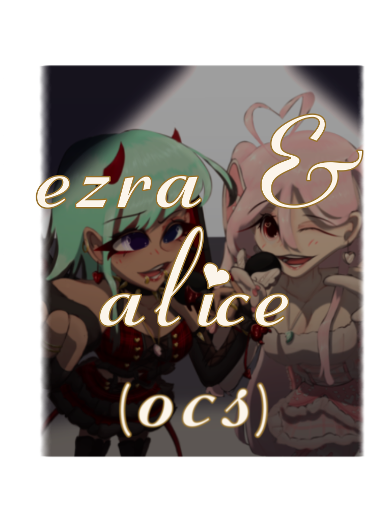 ezra and alice (my own characters)